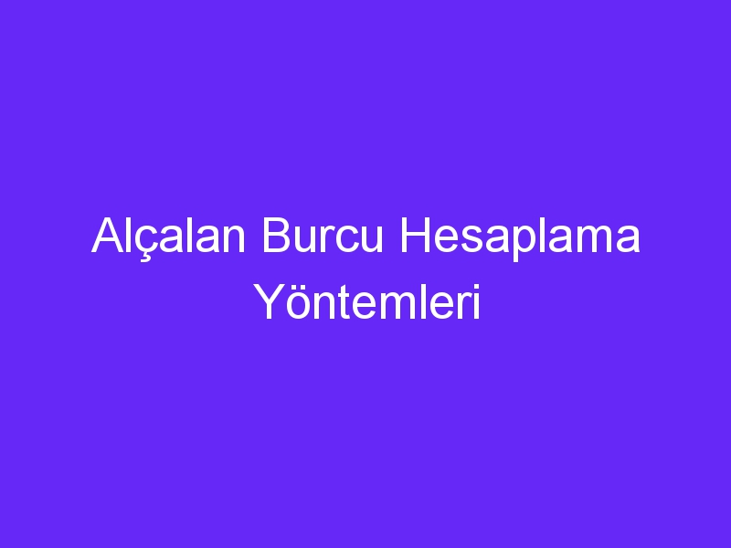 Alçalan Burcu Hesaplama Yöntemleri